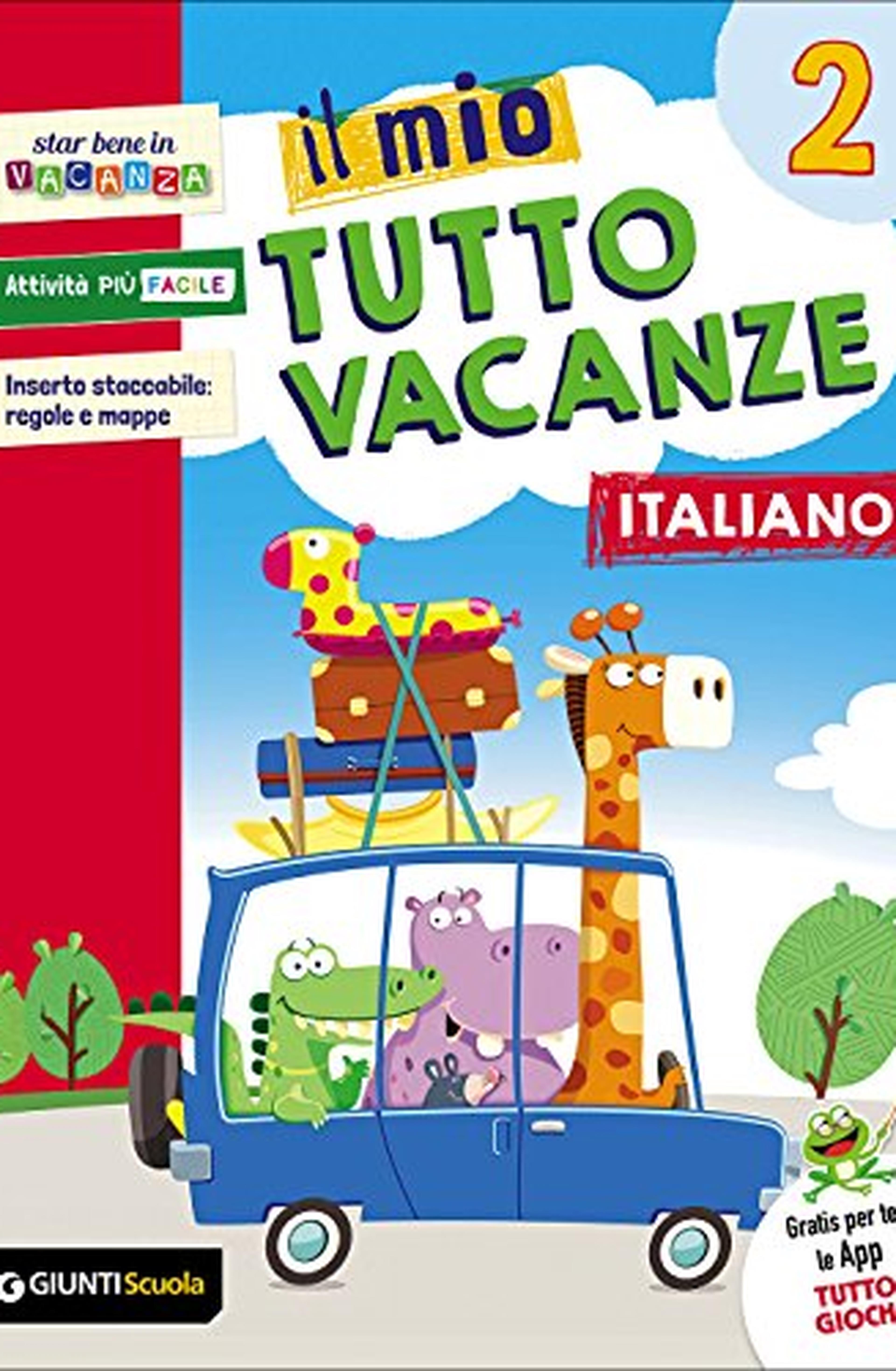 Il mio tutto vacanze. Italiano. Per la Scuola elementare: 2