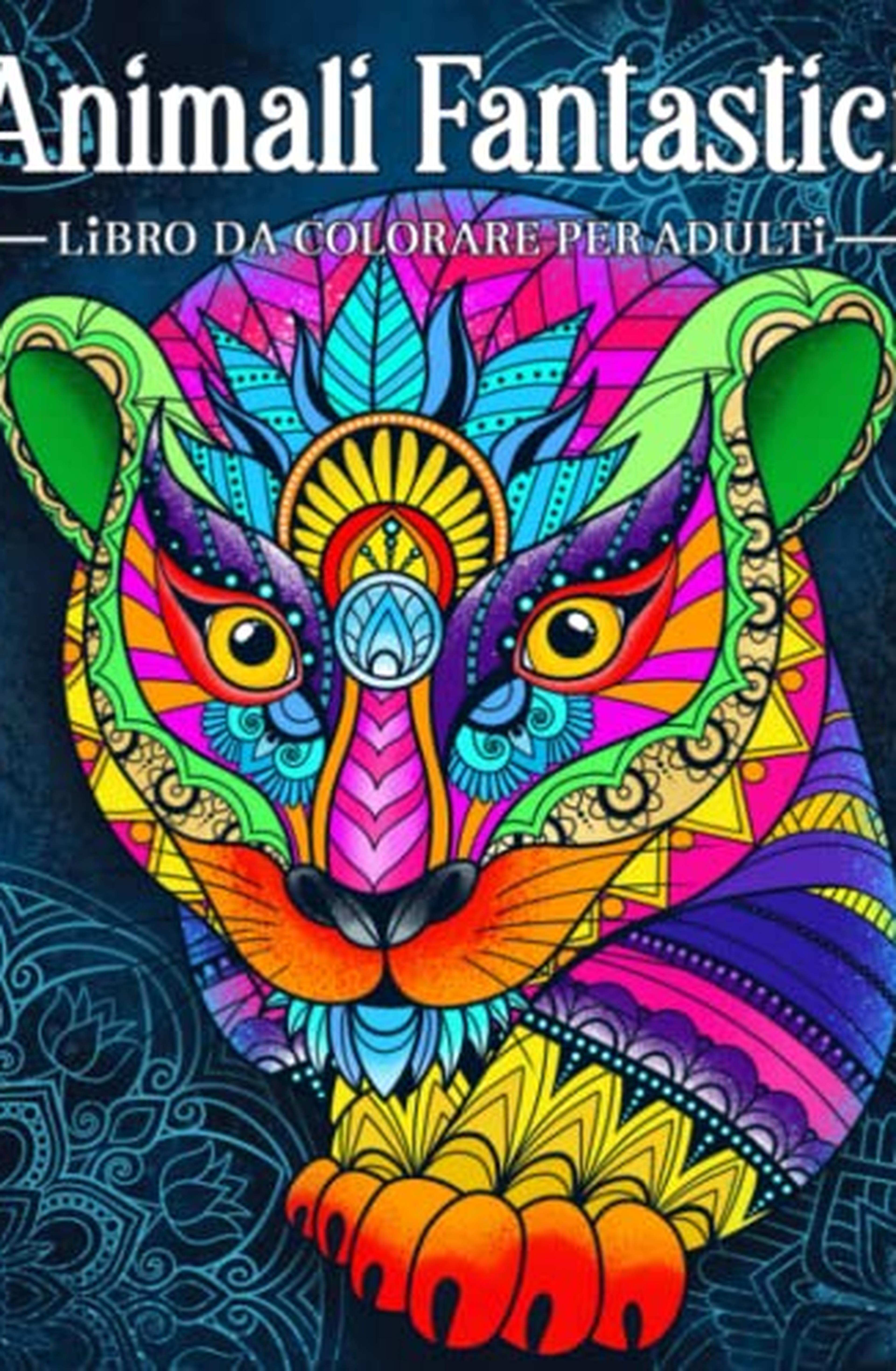 Animali Fantastici: Un libro da colorare antistress per adulti con animali nello stile di un mandala.