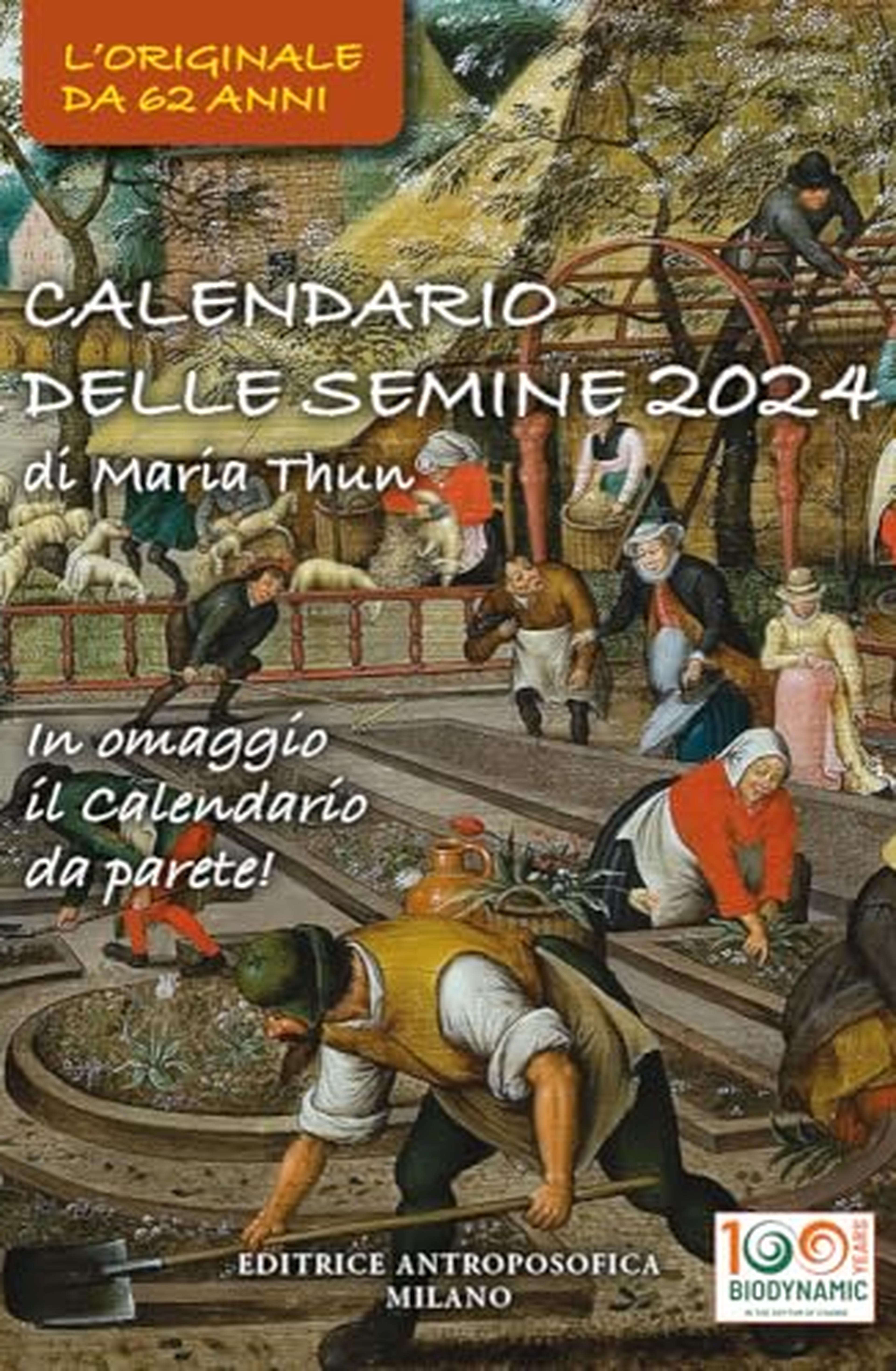 Calendario delle semine 2024. L'originale Calendario delle semine biodinamico