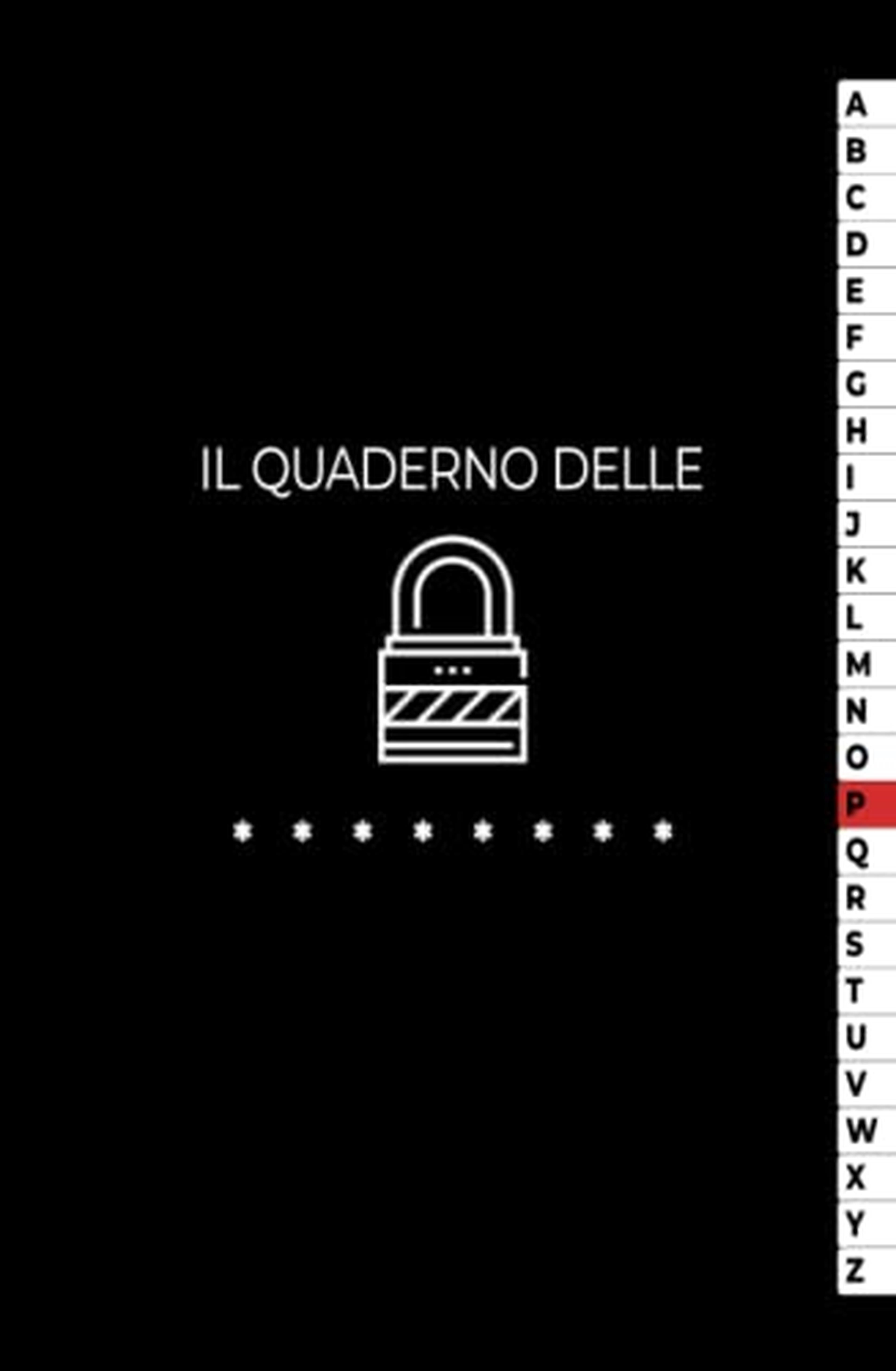 Quaderno delle Password: Diario con Elenco Alfabetico per Non Dimenticare e Organizzare al Meglio Le Tue Password | 300 Schede, Fino A 900 Password | Formato A6