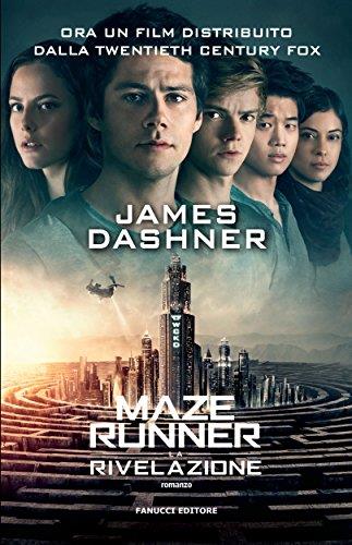 Maze Runner - La rivelazione (Fanucci Narrativa Vol. 3) Formato Kindle