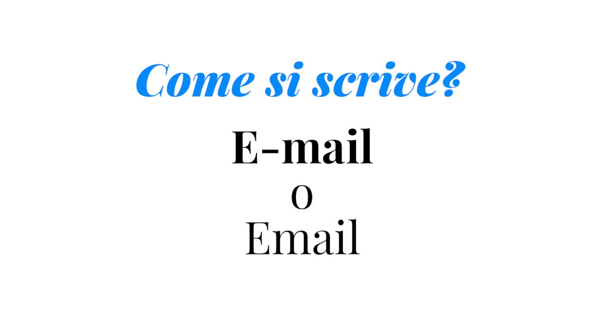 Come Si Scrive Email O Mail