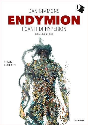 Endymion: I canti di Hyperion - Libro due di due