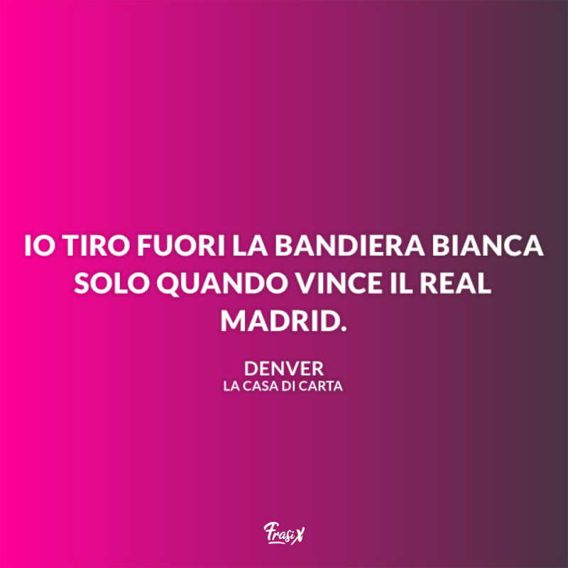 Immagine con citazione sulla resa per frasi la casa di carta denver
