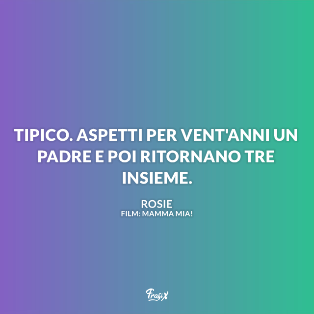 Immagine con frase di Mamma Mia!