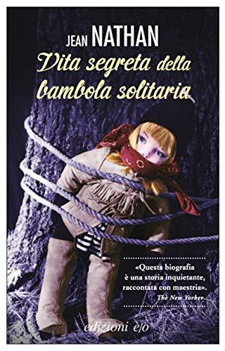 Vita segreta della bambola solitaria