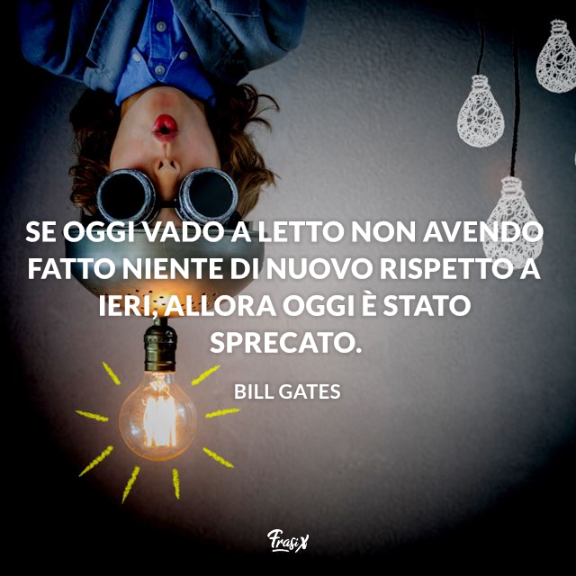 Immagine con frase di Bill Gates
