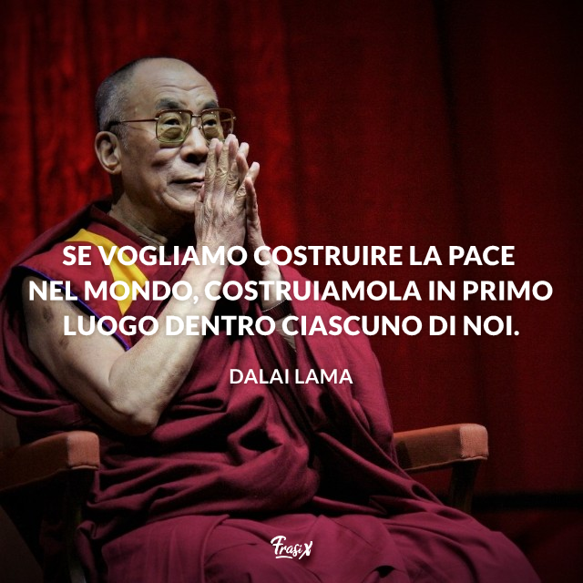Frasi pace nel mondo Dalai Lama