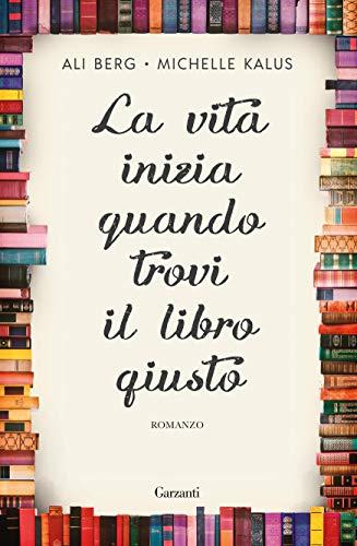La vita inizia quando trovi il libro giusto (formato Kindle)