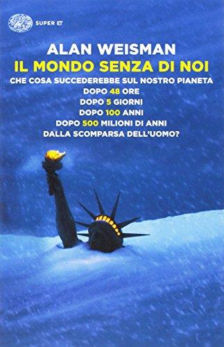Il mondo senza di noi