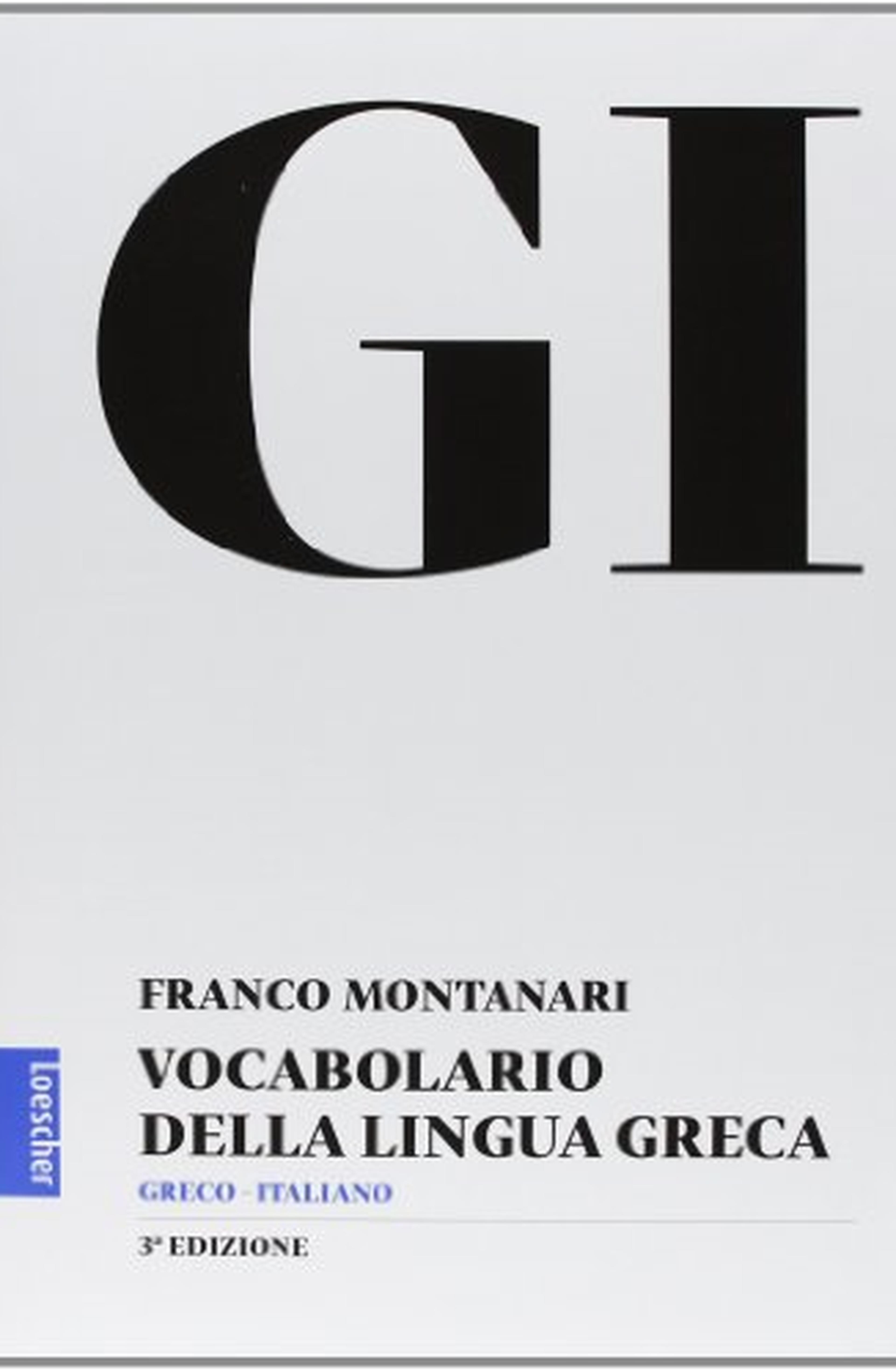 GI. Vocabolario della lingua greca. Con la guida all'uso del vocabolario e lessico di base. Con aggiornamento online