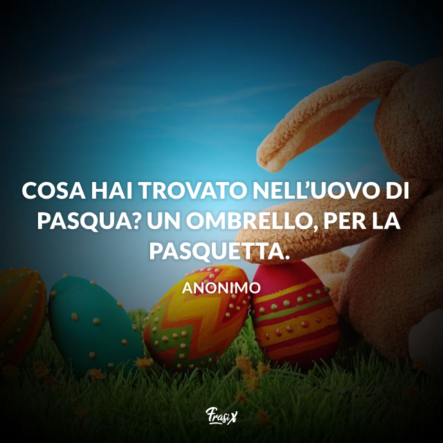 Cosa hai trovato nell’uovo di Pasqua? Un ombrello, per la Pasquetta.