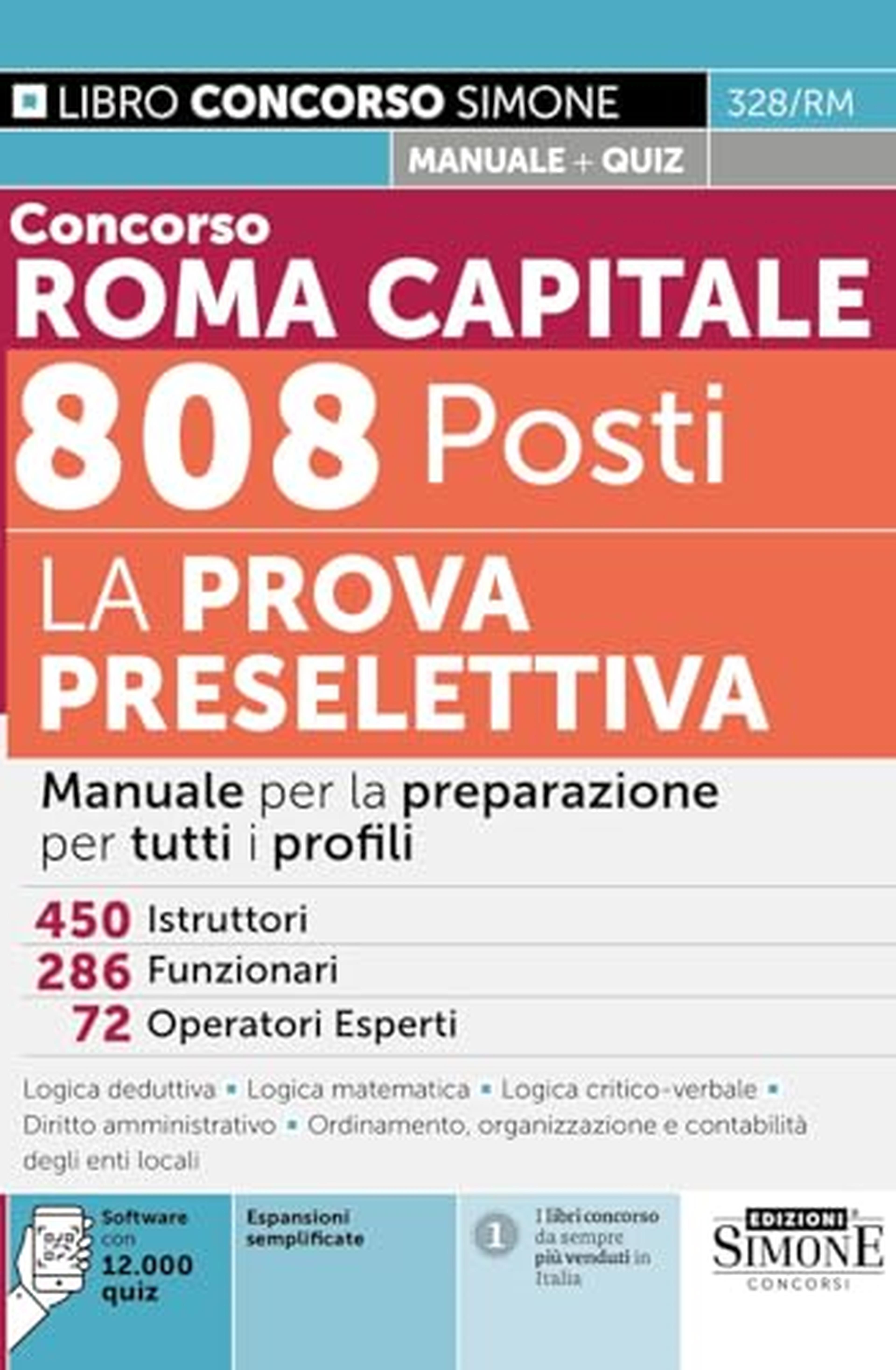 Concorso Roma Capitale - 808 Posti - La Prova Preselettiva - Manuale per la preparazione per tutti i profili
