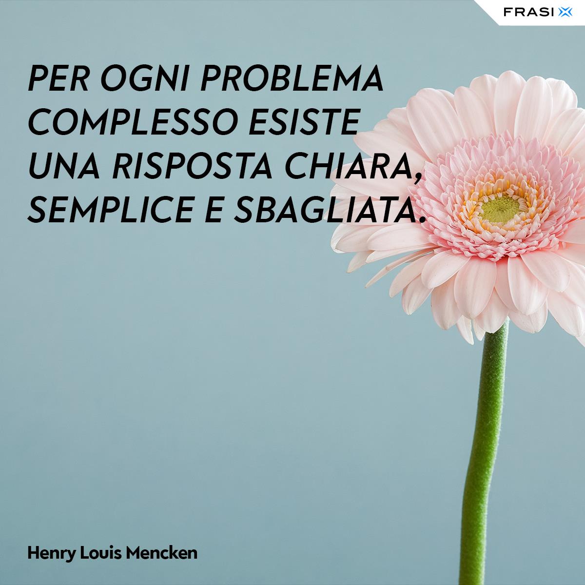 Frasi sulla semplicità di Henry Louis Mencken