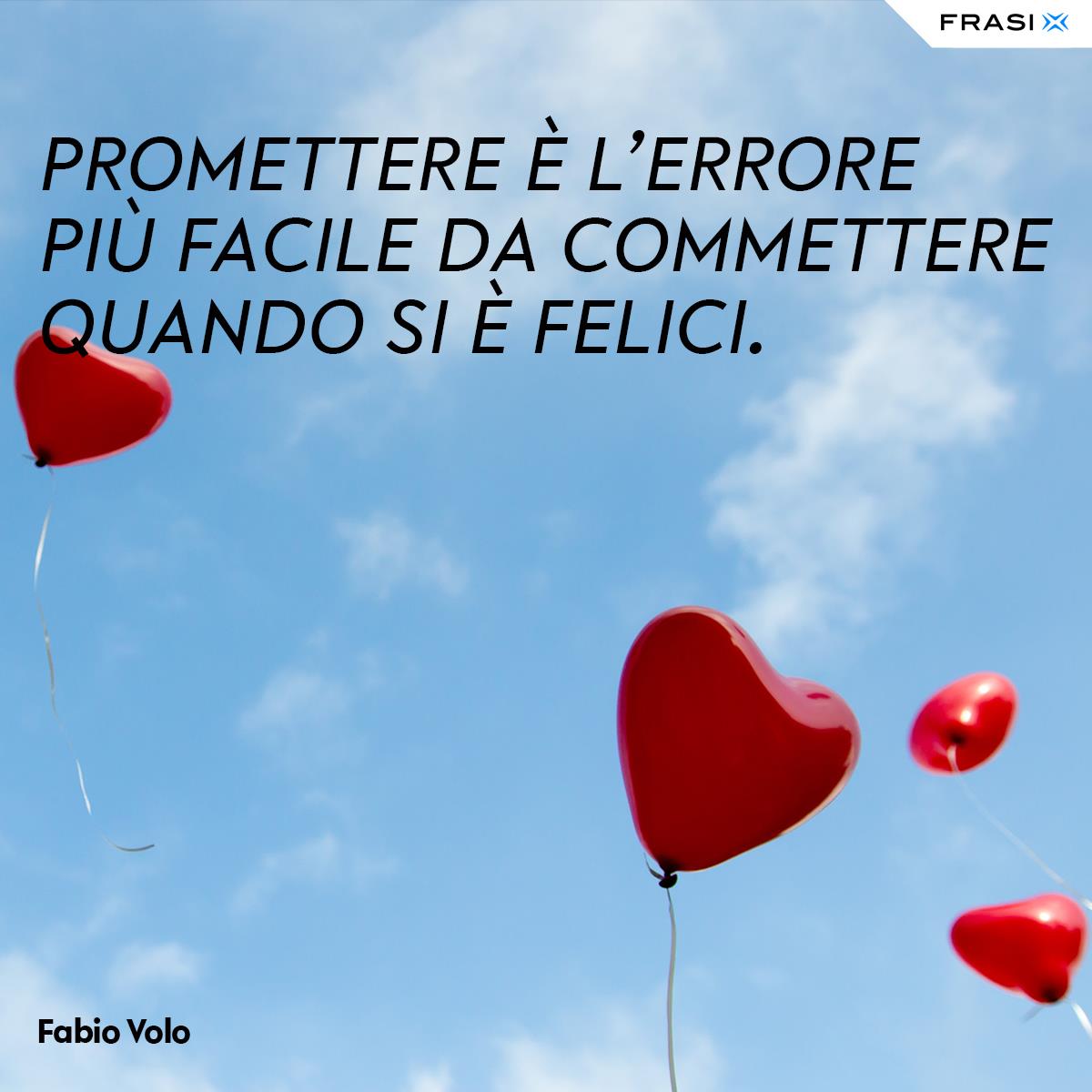 Frasi di Fabio Volo promettere