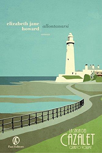 Allontanarsi (La saga dei Cazalet Vol. 4)