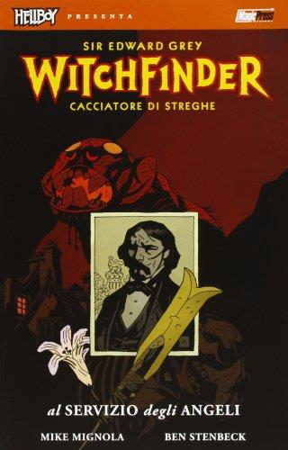 Al servizio degli angeli. Hellboy presenta Witchfinder (Vol. 1)