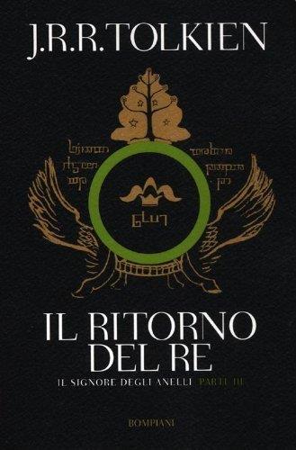 Il ritorno del re. Il Signore degli anelli