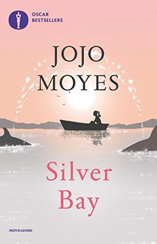 Silver Bay, di JoJo Moyes