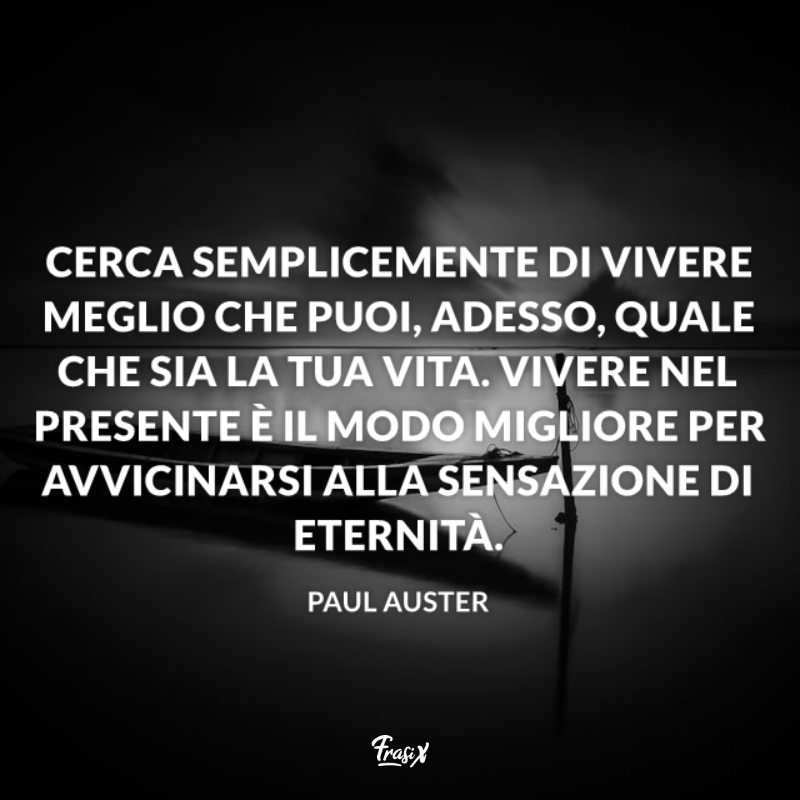 Immagine con citazione auster per pensieri sulla vita eterna