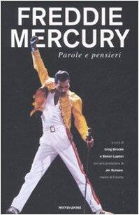 Freddie Mercury. Parole e pensieri
