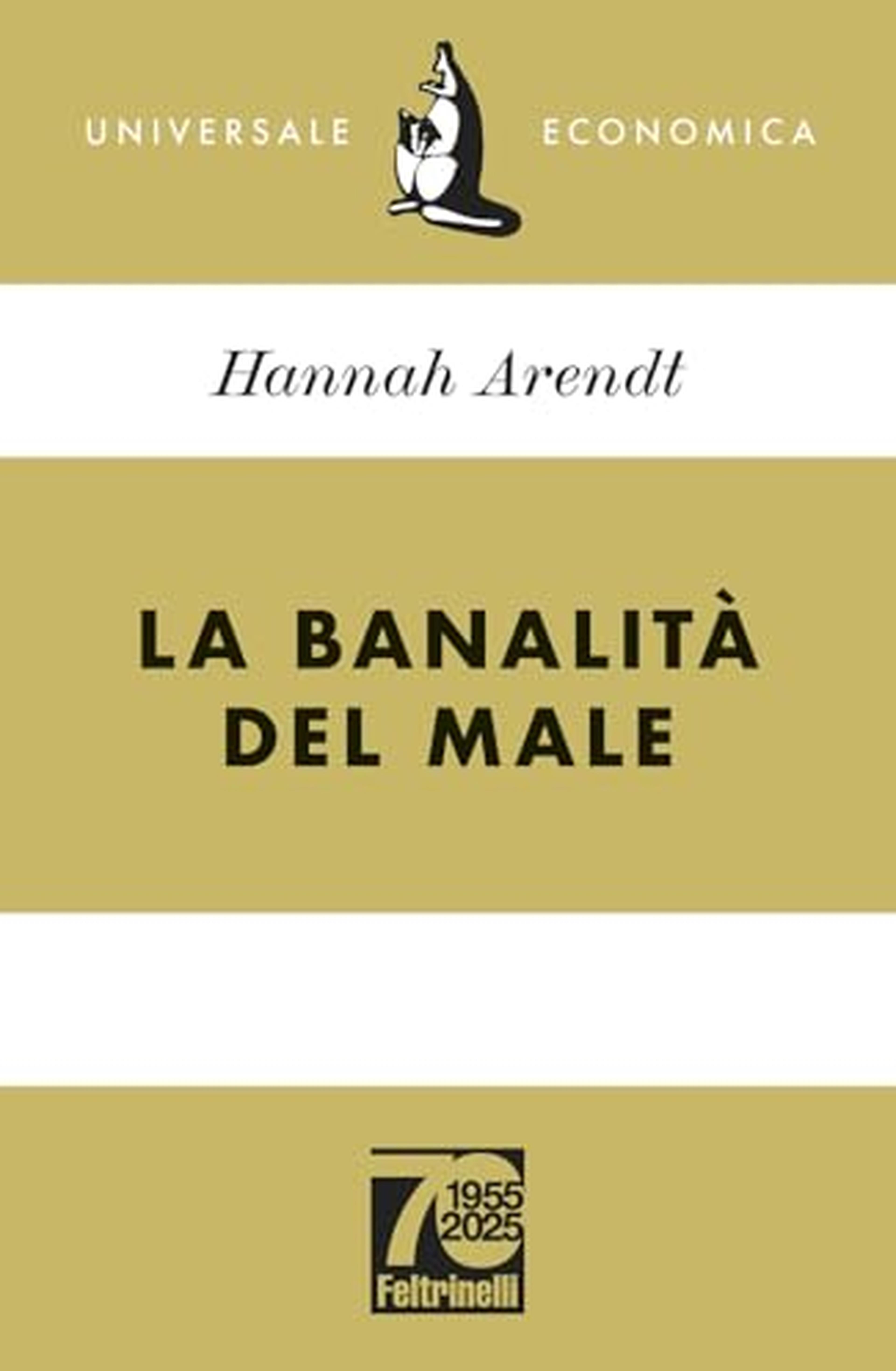 La banalità del male. Ediz. 70° anniversario