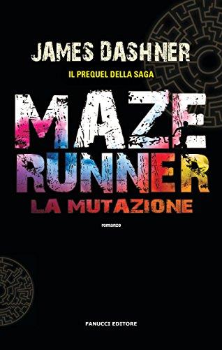 Maze Runner - La mutazione (Fanucci editore) Formato Kindle