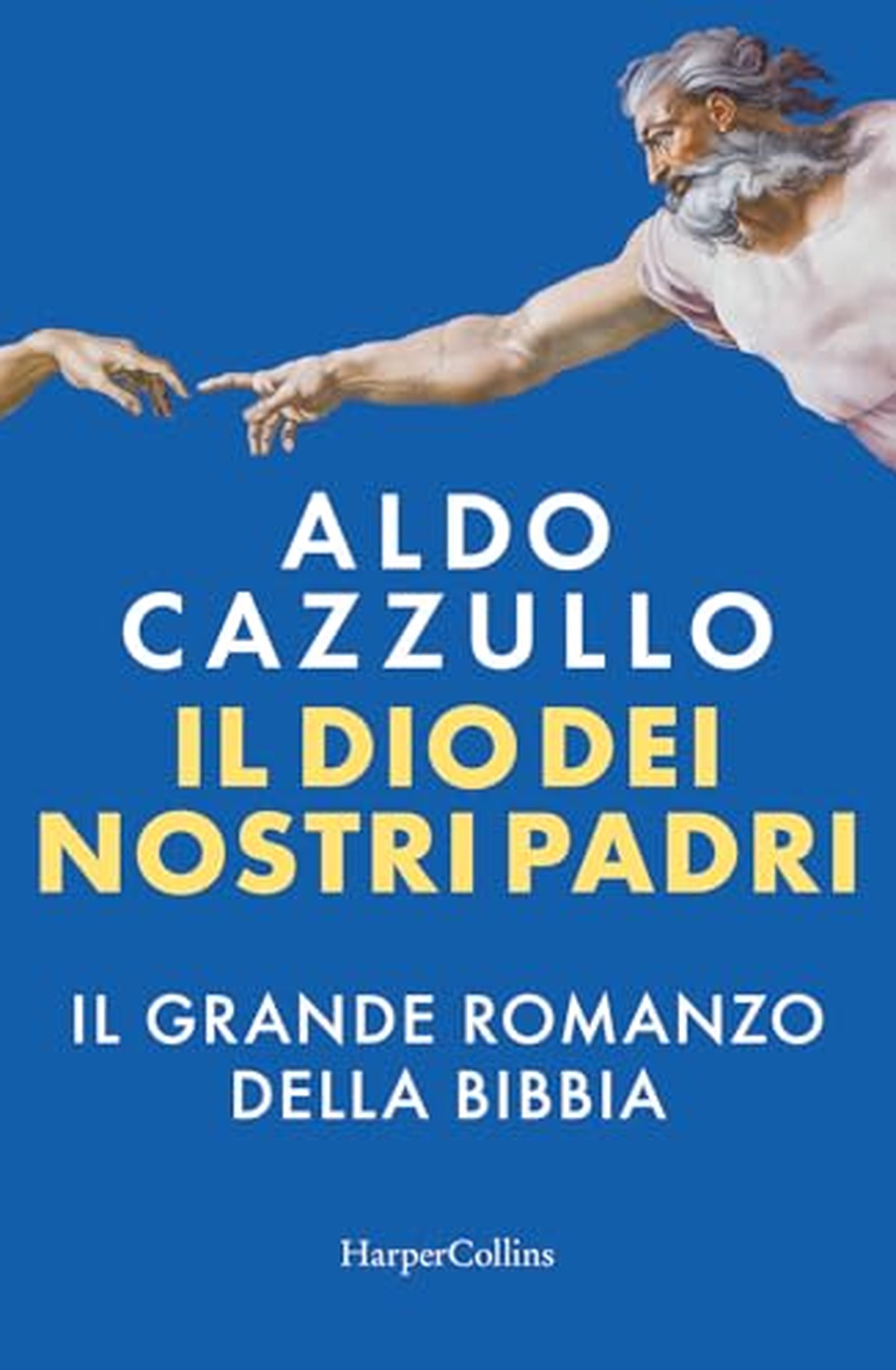 Il Dio dei nostri padri. Il grande romanzo della Bibbia