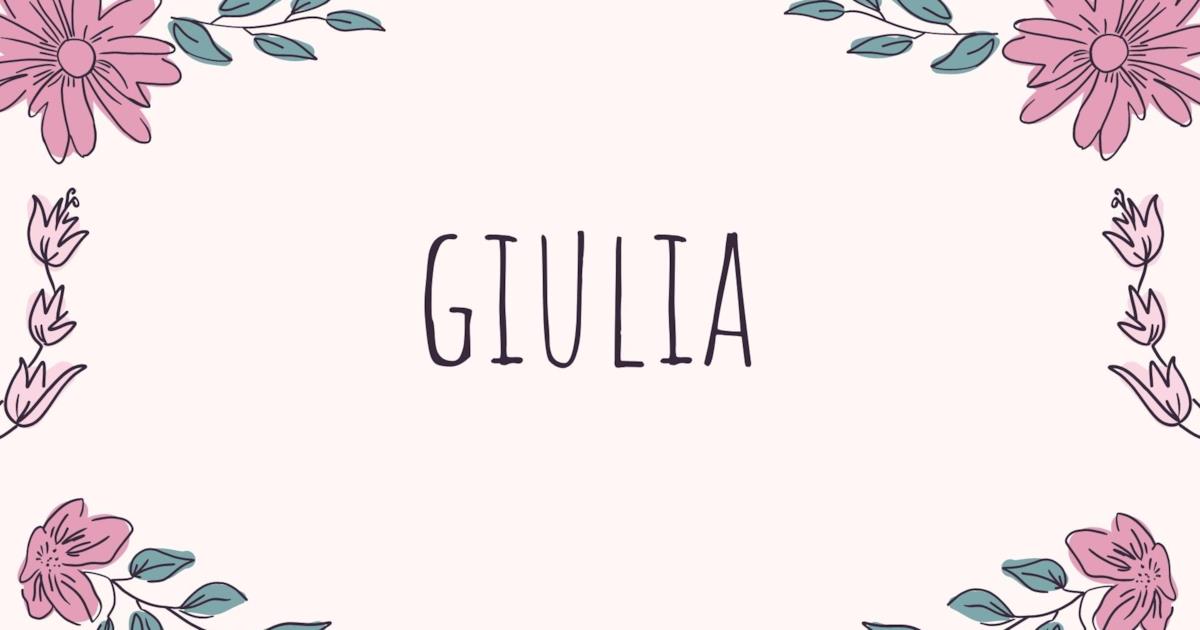GIULIA origine, significato e curiosità del nome