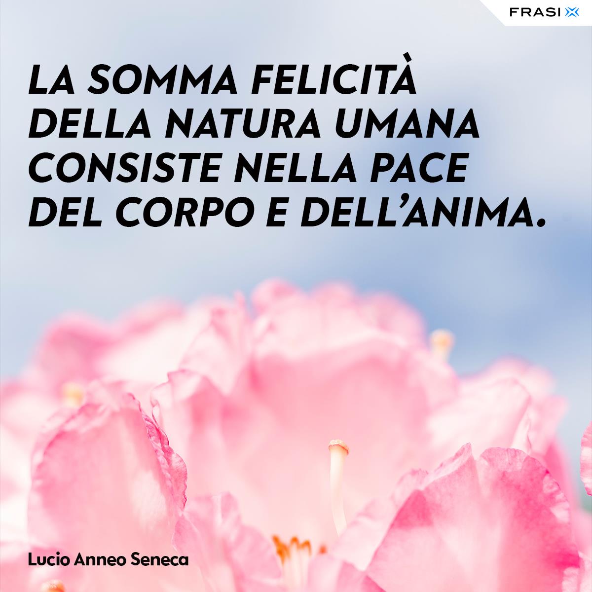 Frasi sulla pace interiore e felicità di Lucio Anneo Seneca
