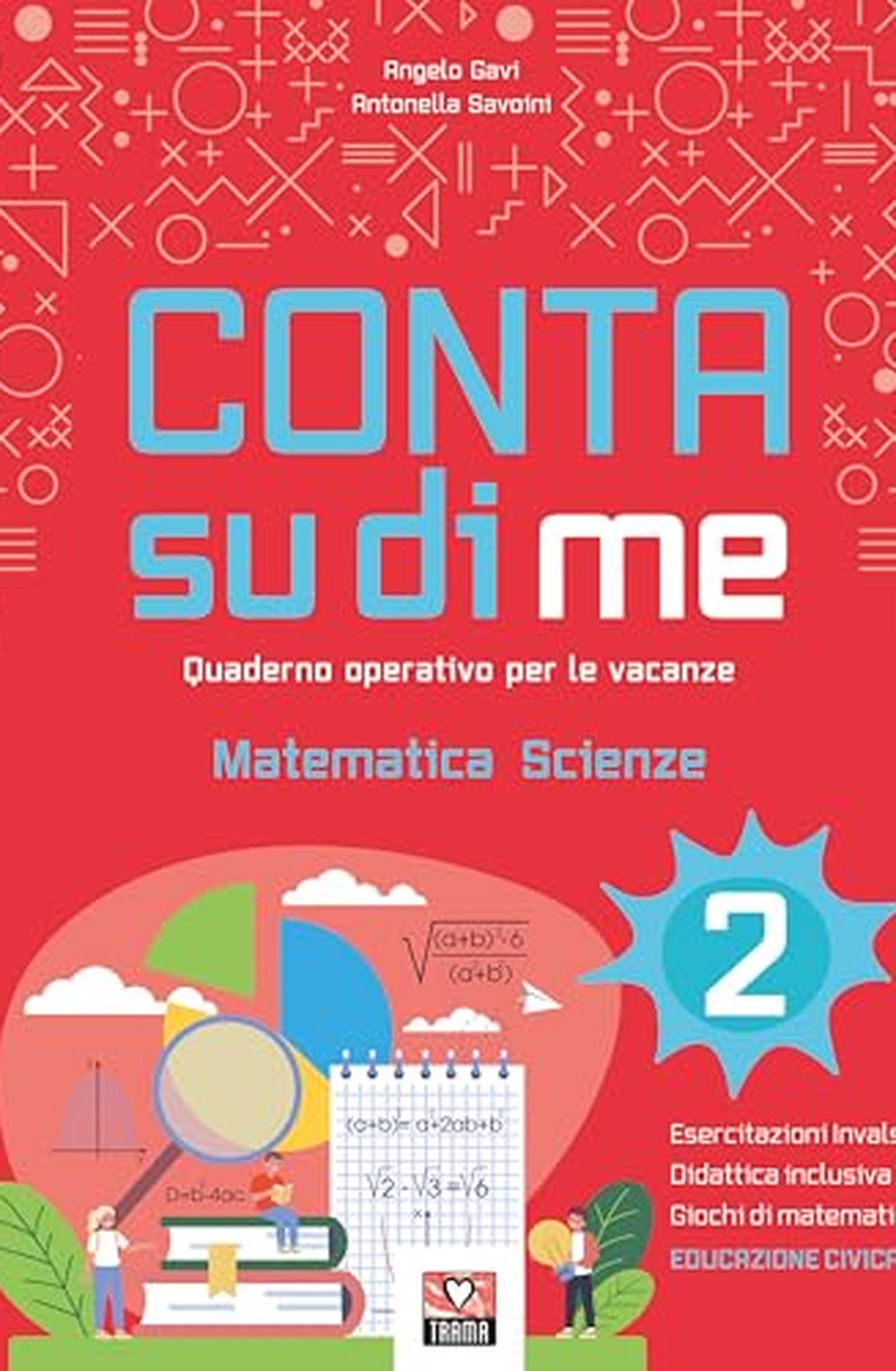 Conta su di me. Matematica e scienze. Quaderno operativo per le vacanze (Vol. 2)