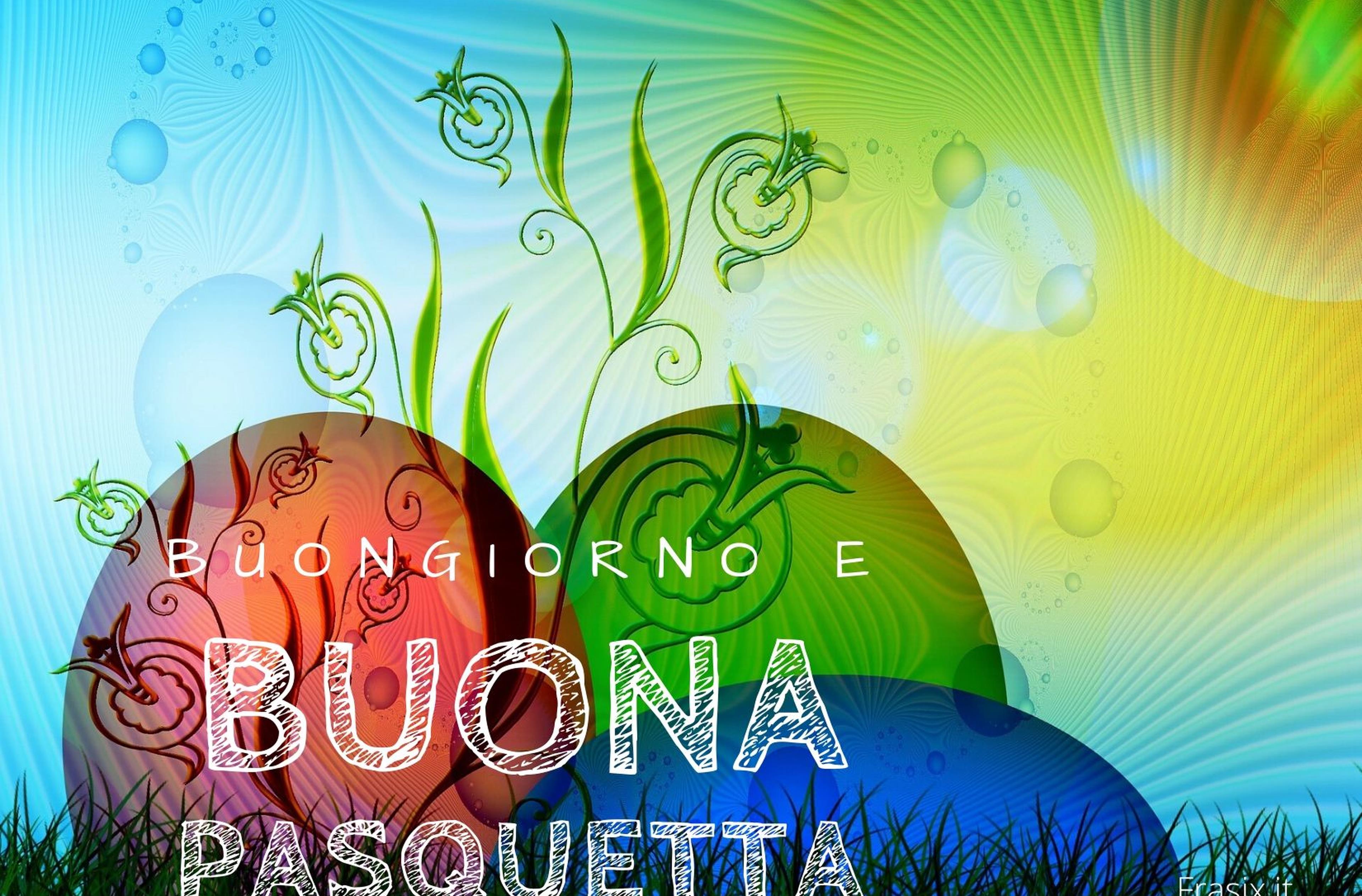 Buongiorno e Buona Pasquetta