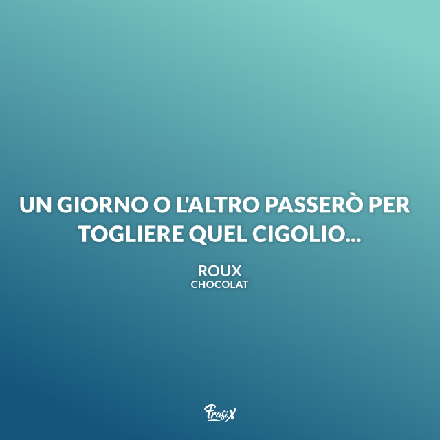 Frasi celebri dal film Chocolat